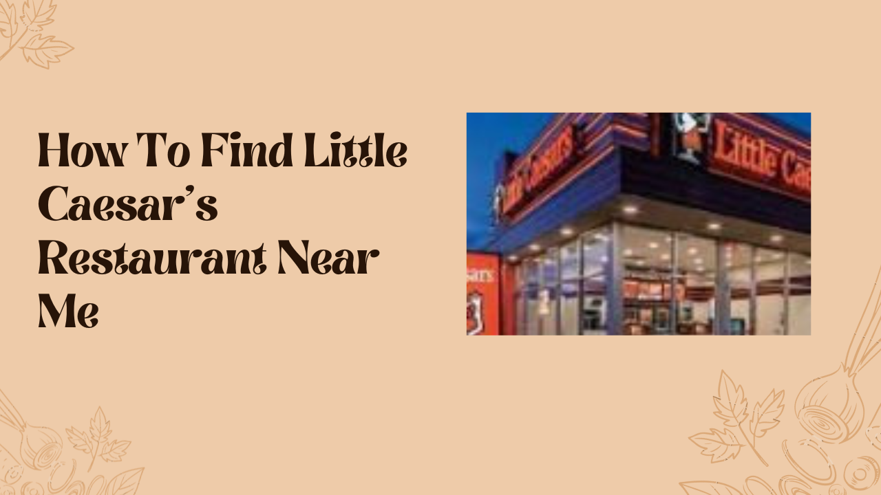 Little Caesar’s Restaurant Near Me