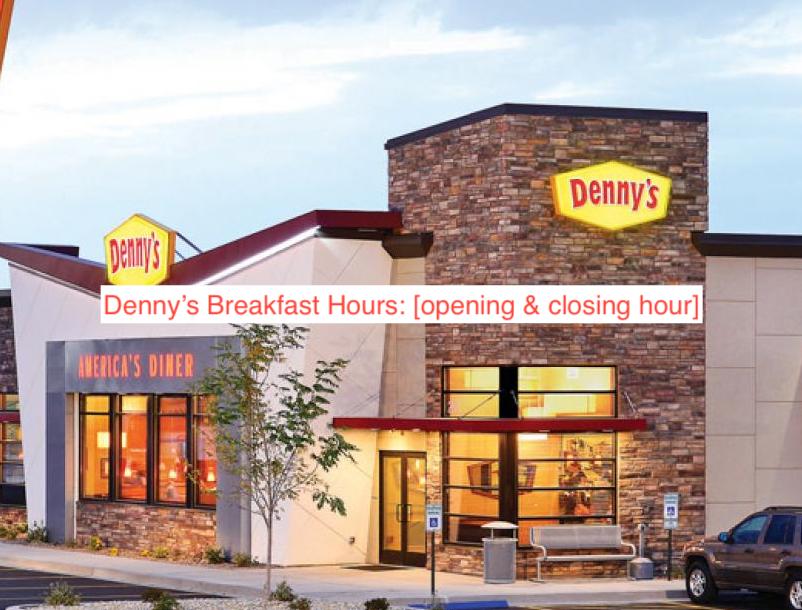 Denny’s Breakfast Hours