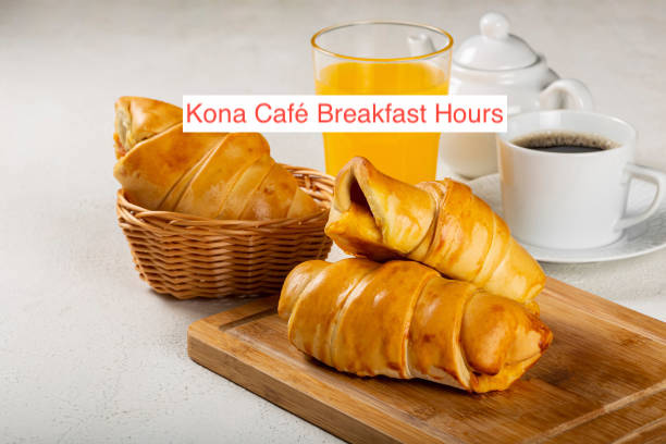 Kona Café Breakfast Hours
