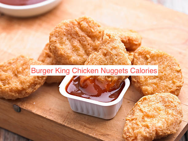Burger King Chicken Nuggets Calories
