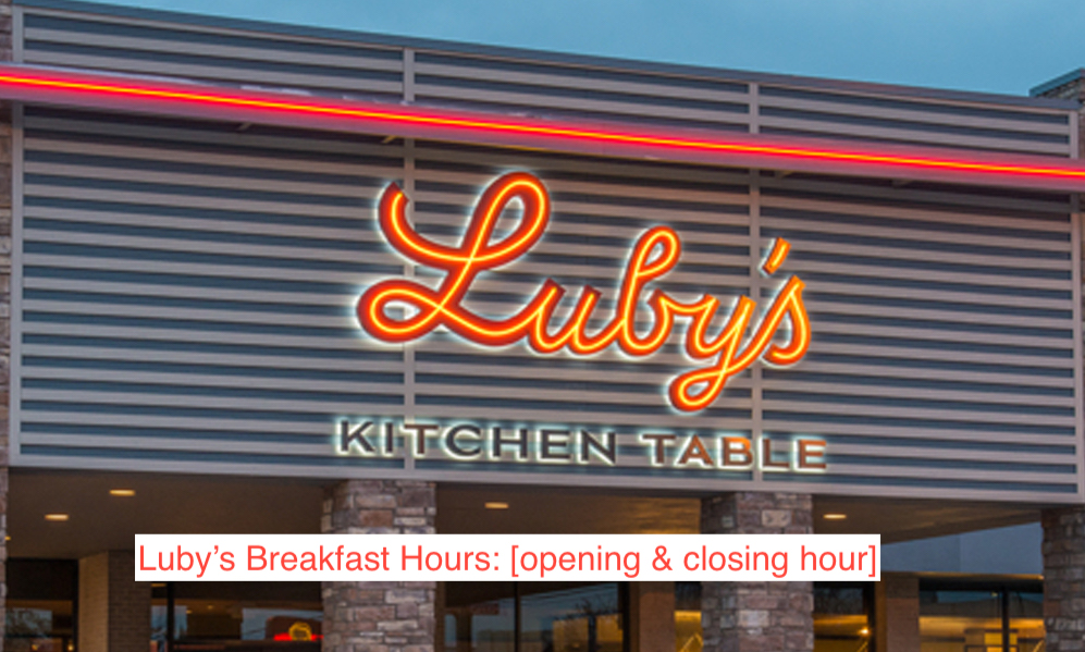 Luby’s Breakfast Hours