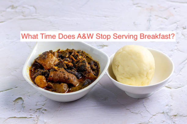 What Time Does A&W Stop Serving Breakfast?