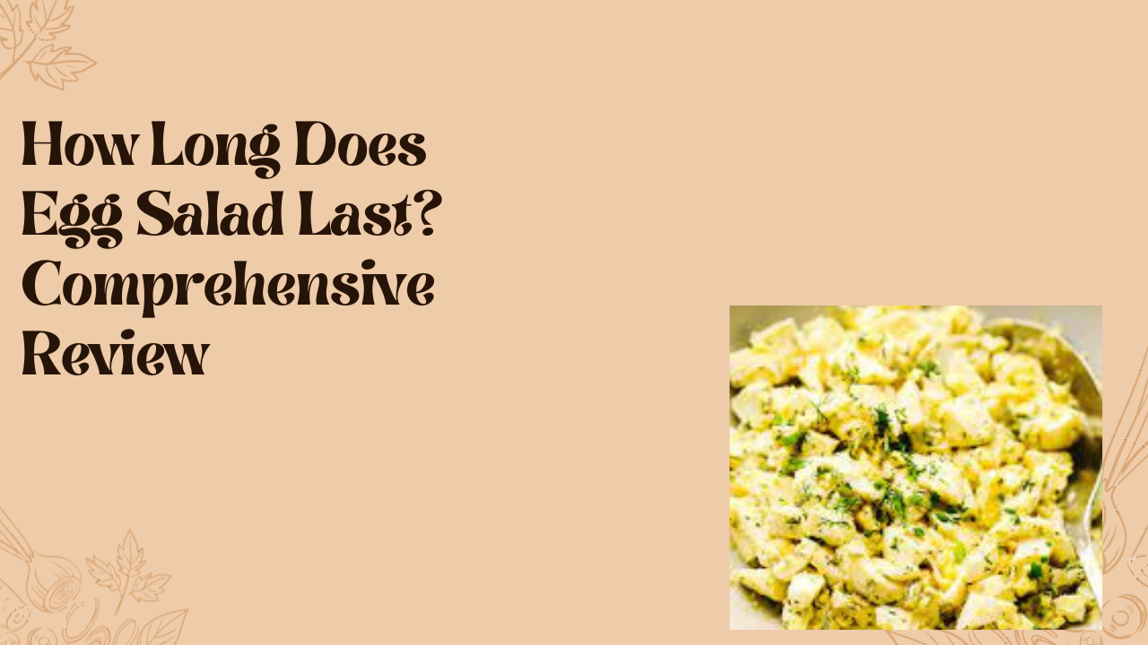 How Long Does Egg Salad Last