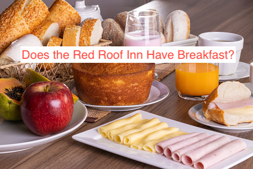Does the Red Roof Inn Have Breakfast