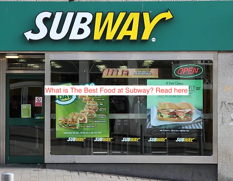 What is The Best Food at Subway