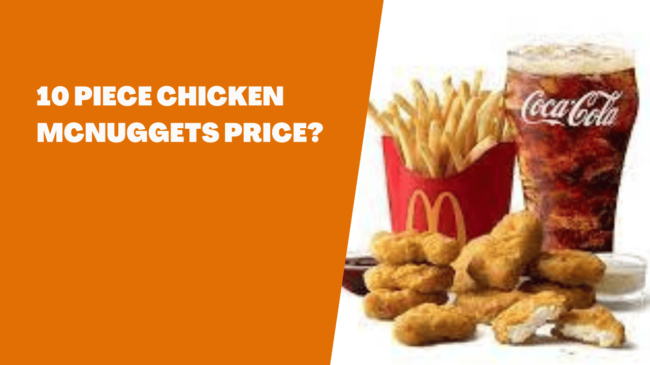 10 Piece Chicken McNuggets Price