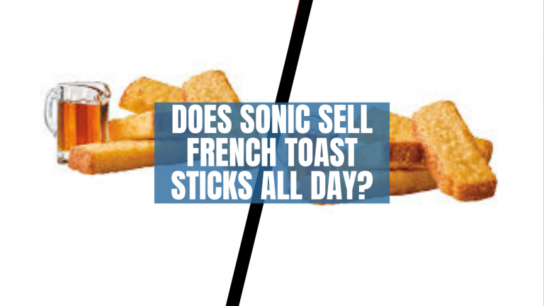 does-sonic-sell-french-toast-sticks-all-day-mcdonald-s