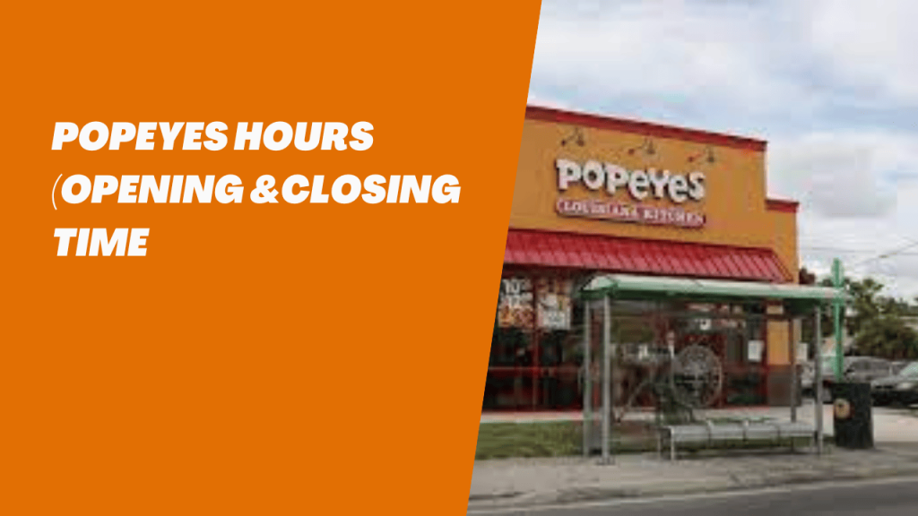 Popeyes hours near me
