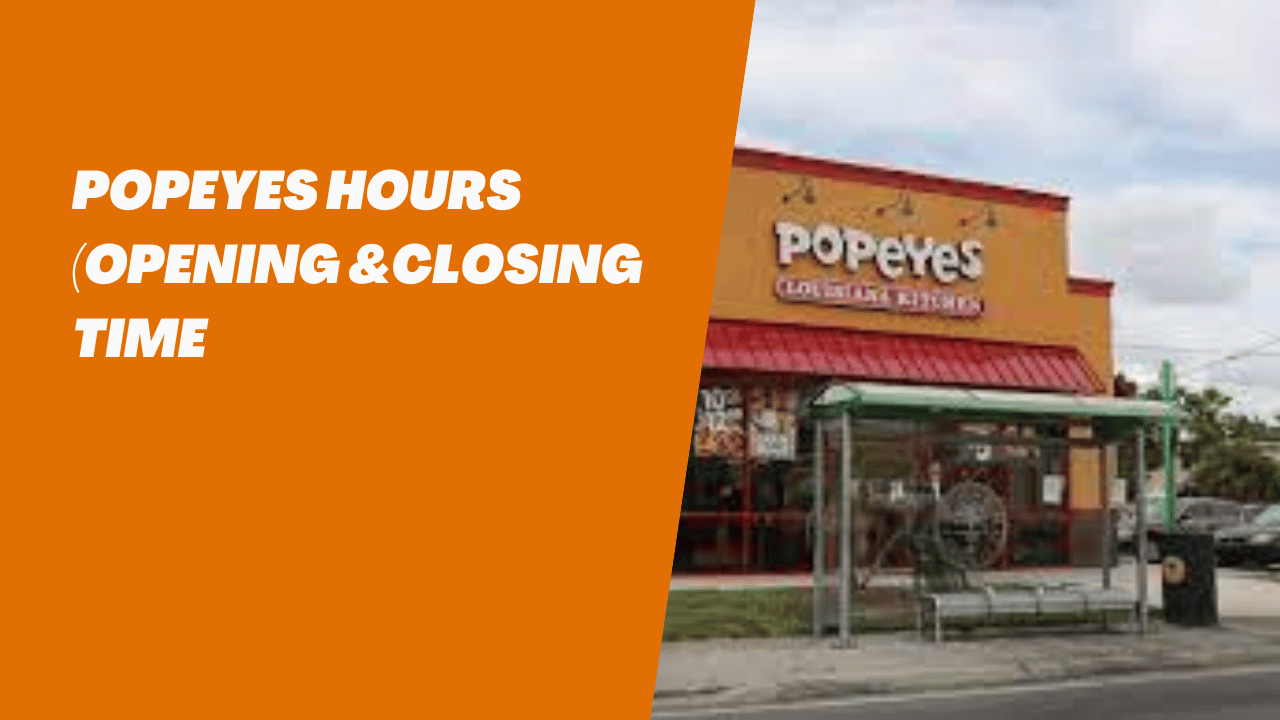 Popeyes Hours