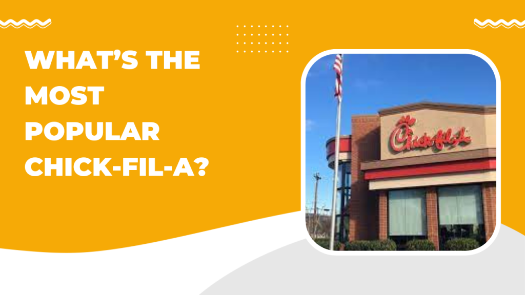 What’s the Most Popular ChickfilA? McDonald’s