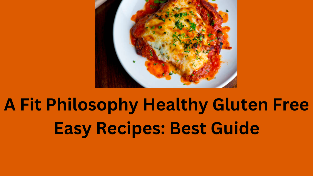 A Fit Philosophy Healthy Gluten Free Easy Recipes: Best Guide - McDonald’s