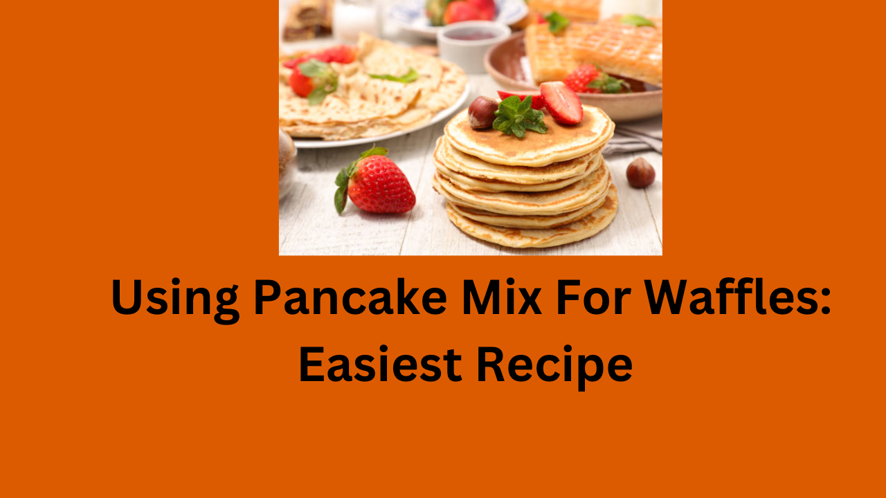 Using Pancake Mix For Waffles