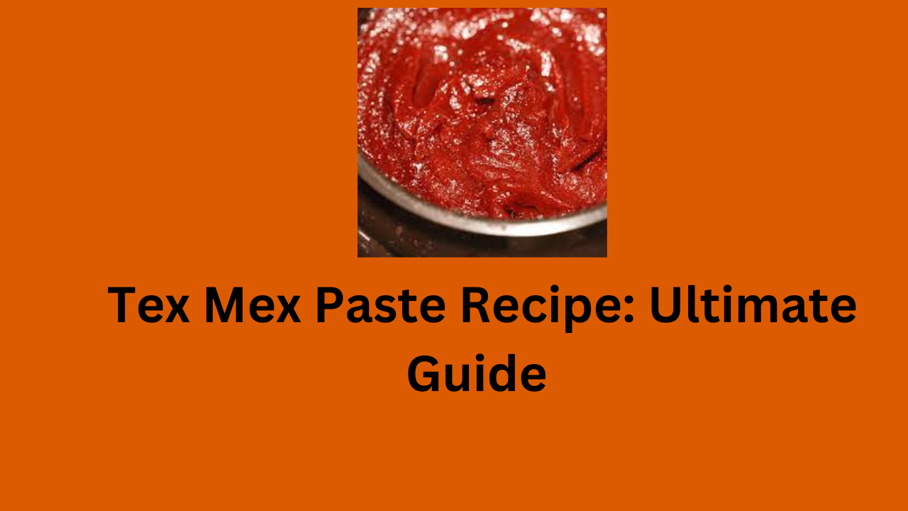 Tex Mex Paste Recipe