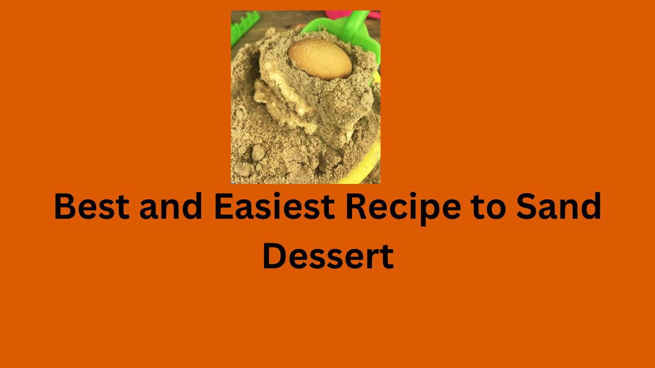 Recipe for Sand Dessert