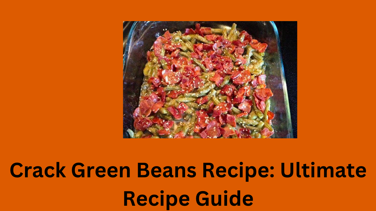 Crack Green Beans Recipe