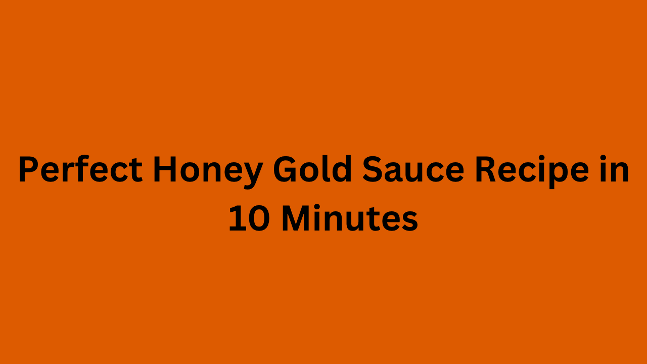 Honey Gold Sauce