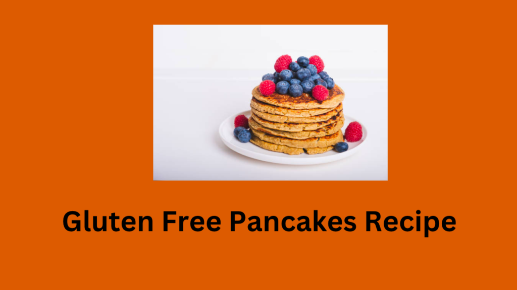 Gluten Free Pancakes Recipe McDonald’s