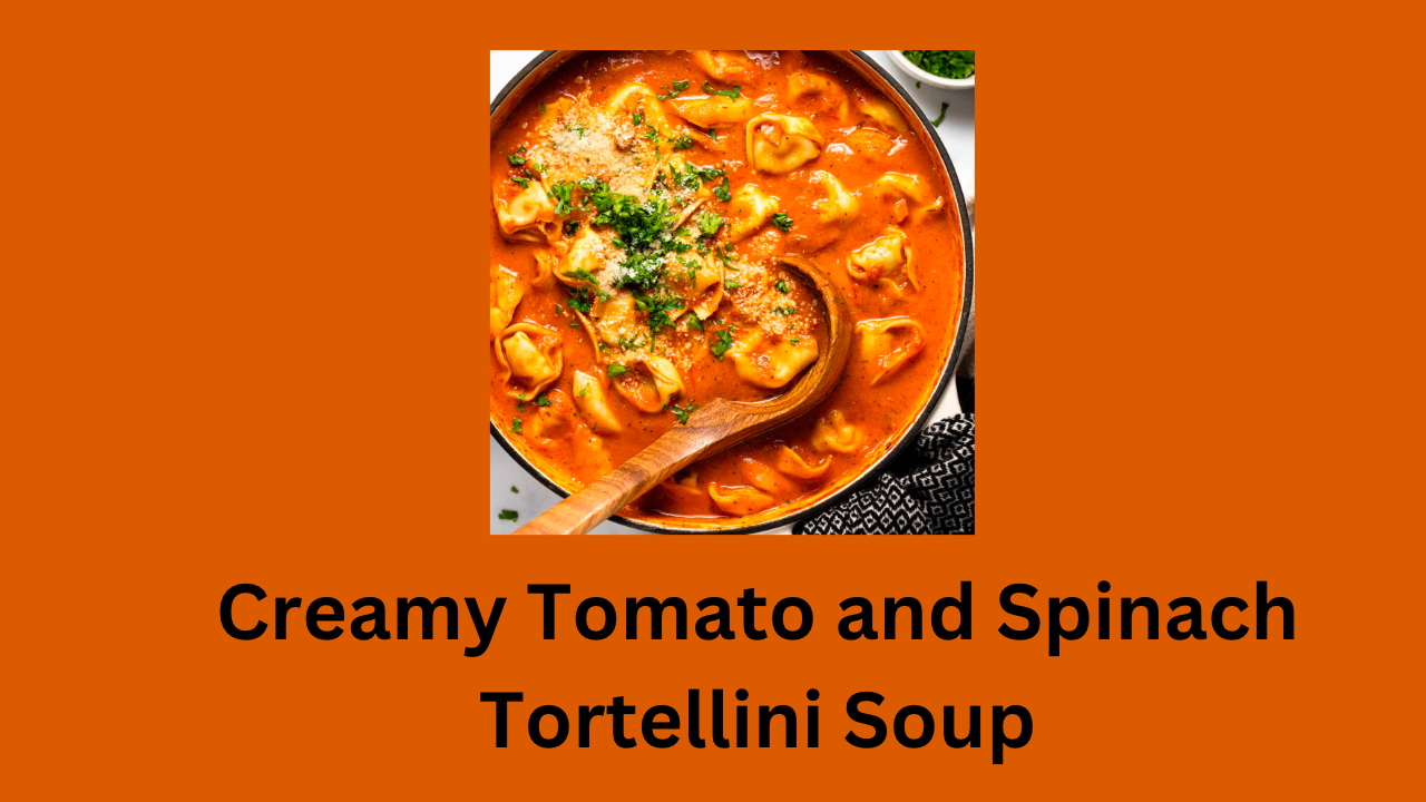 Tomato and Spinach Tortellini Soup