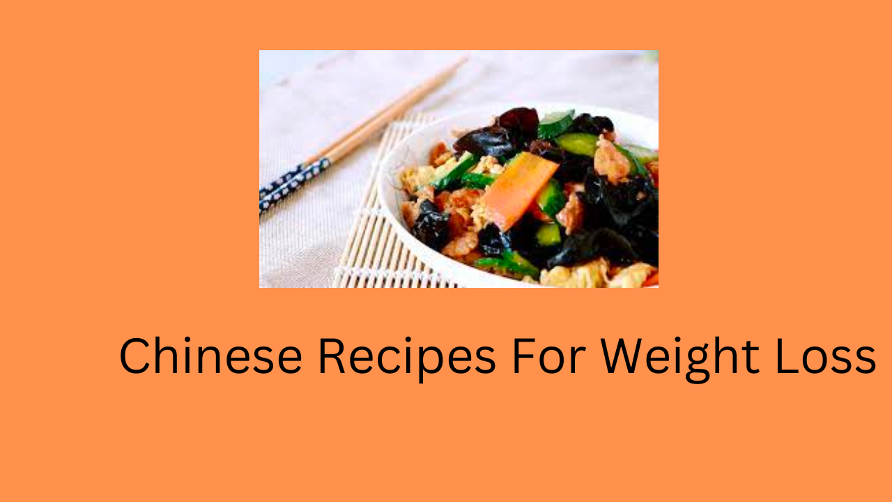 Chinese Recipes For Weight Loss